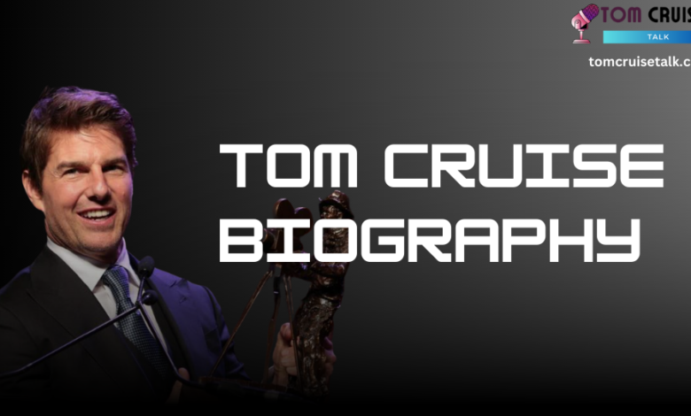 Tom Cruise Biography