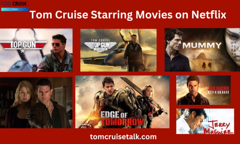 Tom Cruise Starring Movies on Netflix