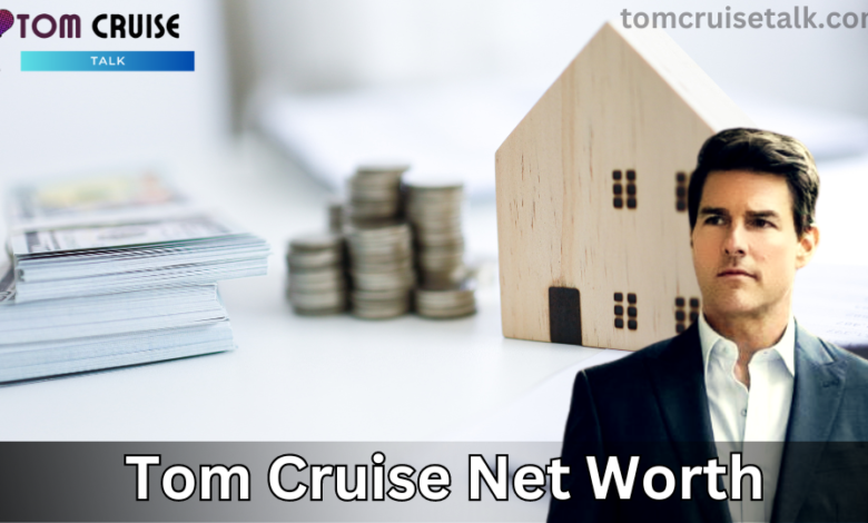 Tom Cruise Net Worth